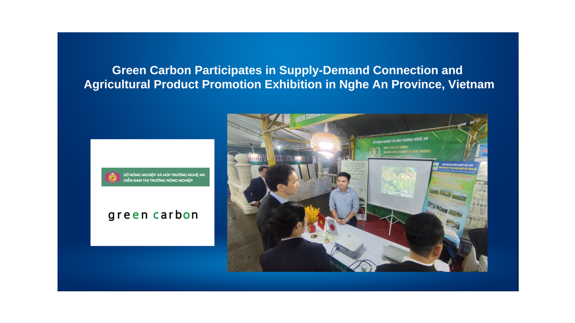 Green Carbon Inc. và Green Carbon Japan Việt Nam Co., Ltd. tham gia Hội nghị Kết nối Cung – Cầu và Triển lãm Xúc tiến Nông sản tại Nghệ An, Việt Nam